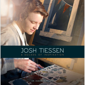 Josh Tiessen: A Decade of Inspiration (Gallery Edition)